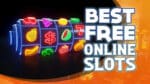 Benefits of Free Slots